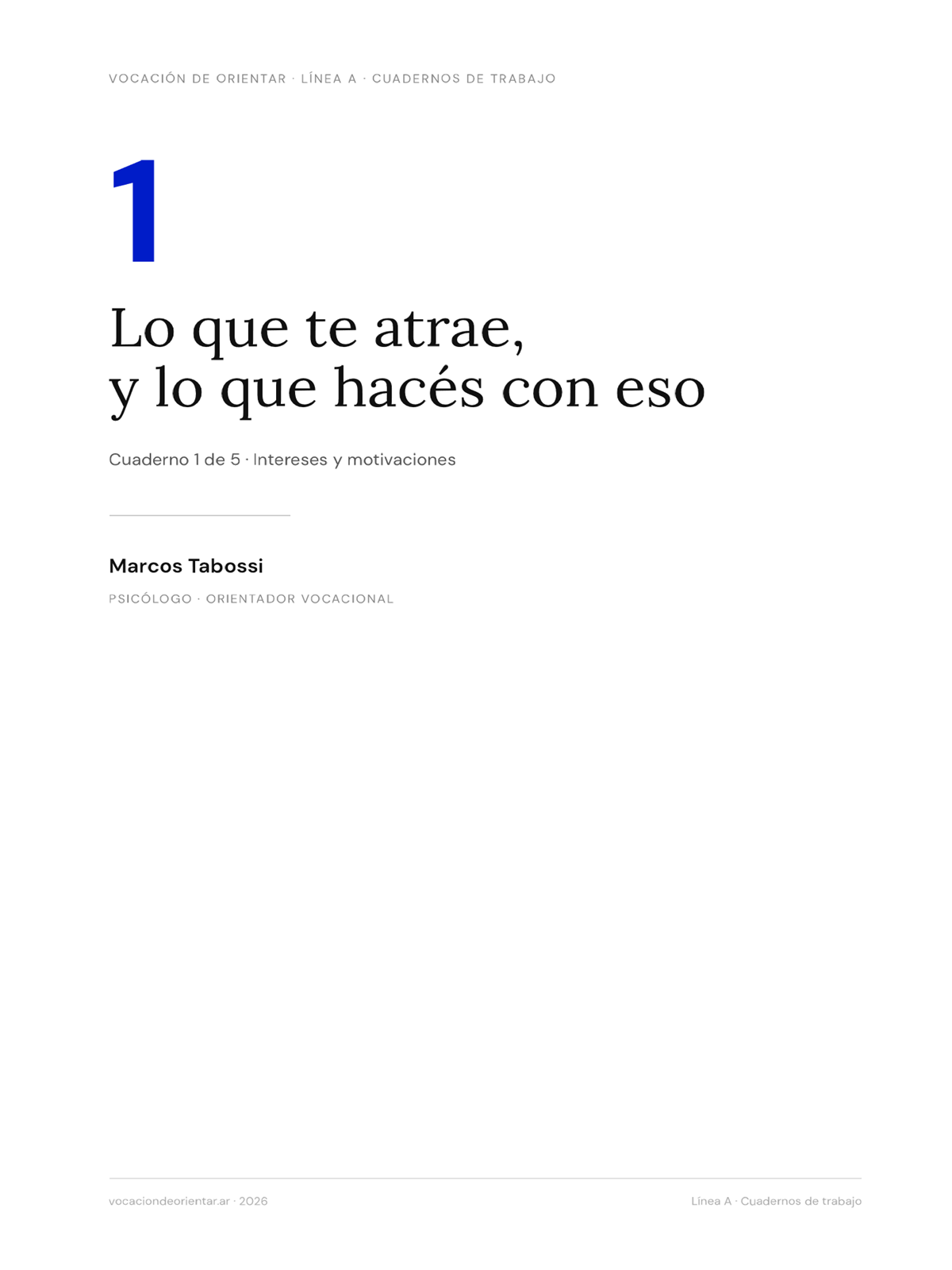 Cuaderno 1 — Lo que te atrae, y lo que hacés con eso