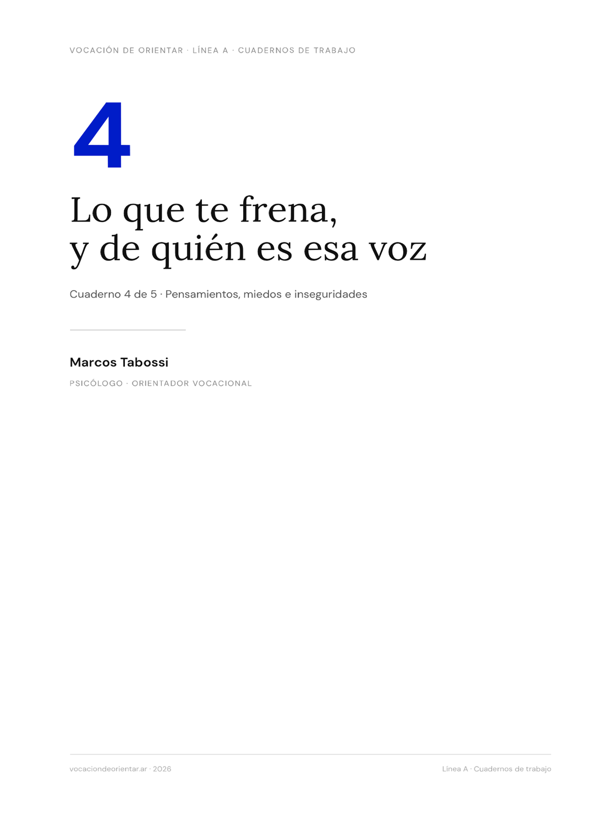 Cuaderno 4 — Lo que te frena, y de quién es esa voz